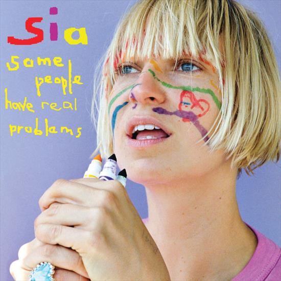 Sia - Some People Have REAL Problems 2009 Flac - cover.png