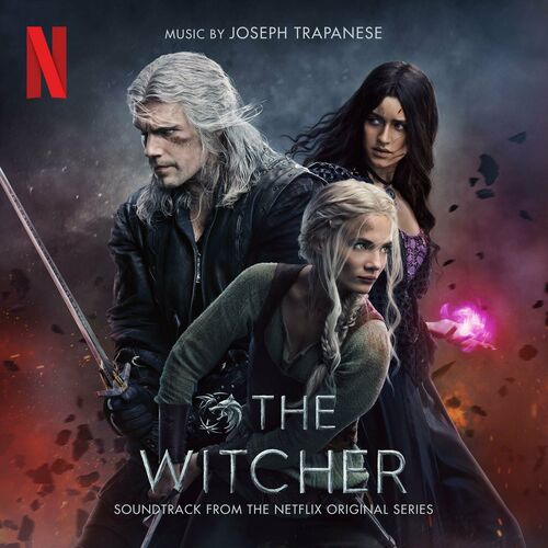 The Witcher - Season 3 Soundtrack from the Netfli... - Joseph Trapanese - The Witcher_ S...from the Netflix Original Series.jpg