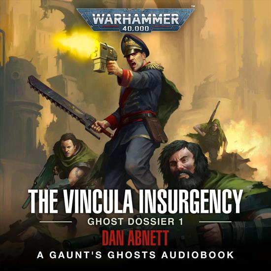 The Vincula Insurgency - The Vincula Insurgency_ Ghost Dossier 1_ Gaunts G B0B13629WK.jpg